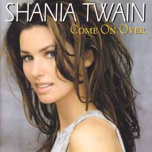 Produit Come On Over  - Shania Twain / CD