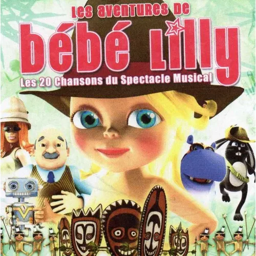Produit Les Aventures De Bebe Lilly  - Lilly, Bebe / CD