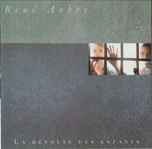 Produit La revolte des enfants - rené aubry - Cd