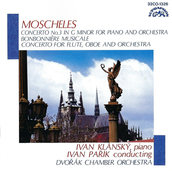 Produit Moscheles * - Ivan Klánský , Ivan Pařík , Dvořák Chamber Orchestra –Concerto n° 3 en sol mineur pour piano et orchestre / Bonbonnière Musicale / Concerto pour flûte, hautbois et orchestre