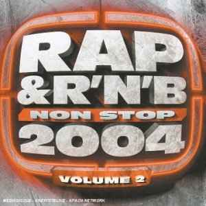 Produit Rap Et R'n'b Non Stop 2004 Vol. 2  - Collectif / CD